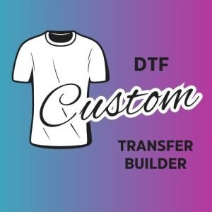 DTF Custom